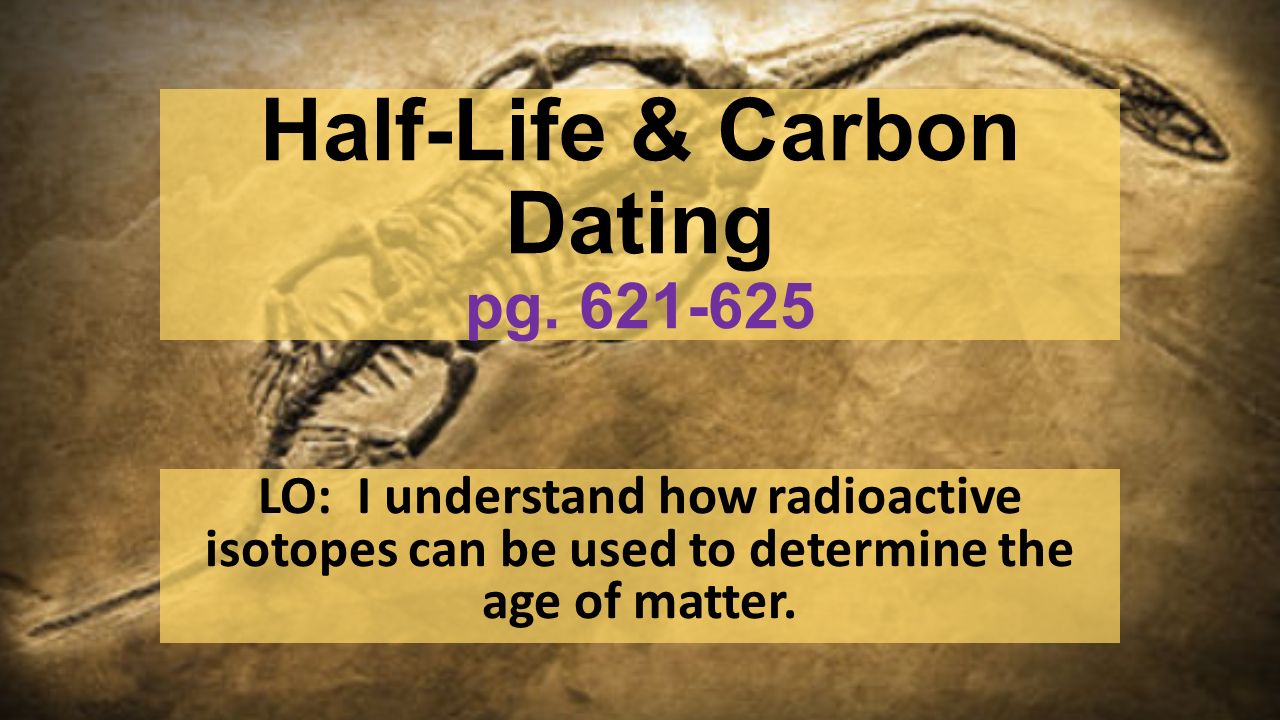 how can carbon dating be used to determine the age of a fossil